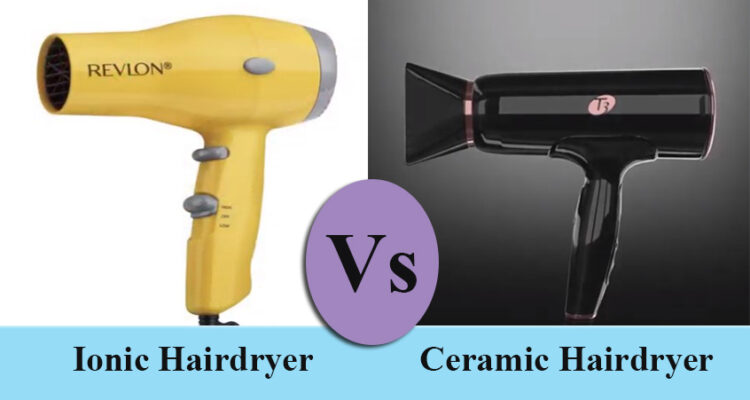 Ionic vs Ceramic Hair Dryer
