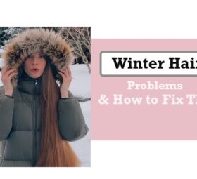 Winter Hair Problems And How To Fix Them
