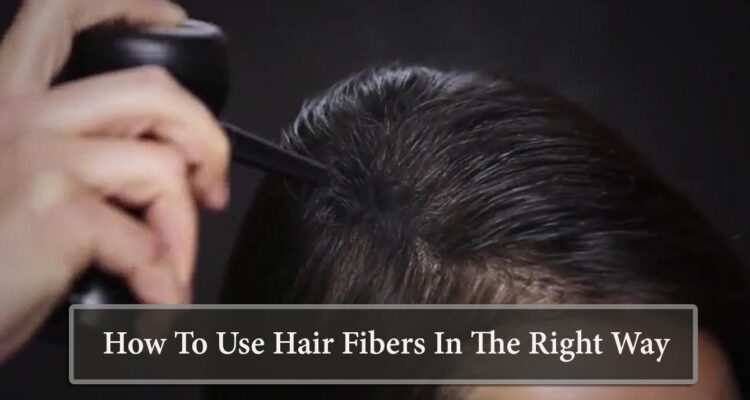How to Use Hair Fibers